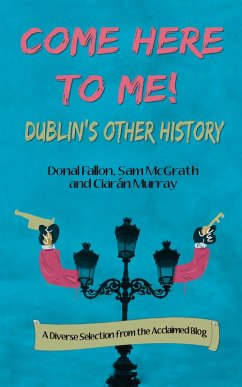Come Here to Me! (eBook, ePUB) - Fallon, Donal; McGrath, Sam; Murray, Ciarán