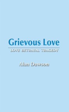 Grievous Love (eBook, ePUB) - Dawson, Alan