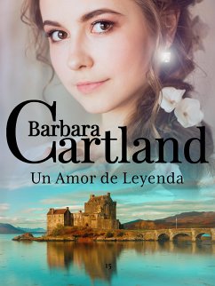 Un Amor de Leyenda (eBook, ePUB) - Cartland, Barbara