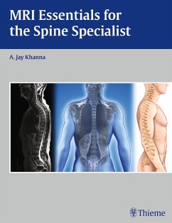 MRI Essentials for the Spine Specialist - Khanna, A. Jay