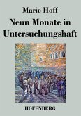 Neun Monate in Untersuchungshaft