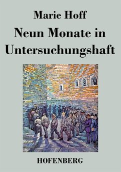 Neun Monate in Untersuchungshaft - Marie Hoff