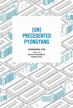 [Un]precedented Pyongyang - Yim, Dongwoo