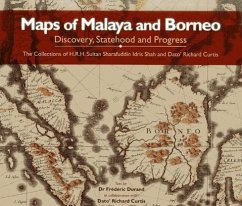 Maps of Malaya and Borneo: Discovery, Statehood and Progress - Durand, Fr; Curtis, Richard