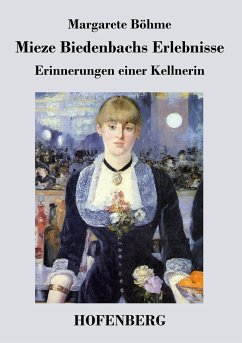 Mieze Biedenbachs Erlebnisse - Margarete Böhme