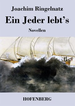 Ein Jeder lebt's - Joachim Ringelnatz