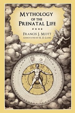 Mythology of the Prenatal Life - Mott, Francis J.; Laing, R. D.