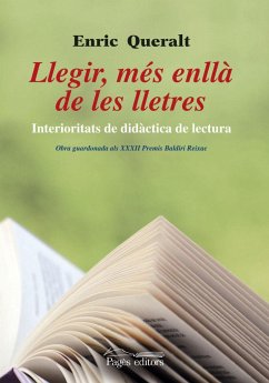 Llegir, més enllà de les lletres : Interioritats de didàctica de lectura - Queralt Catà, Enric