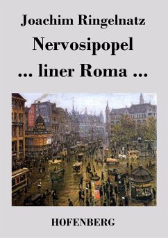 Nervosipopel / ... liner Roma ... - Joachim Ringelnatz