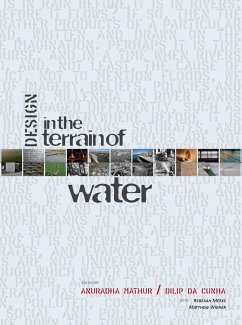 Design in the Terrain of Water - Mathur, Anuradha; Da Cunha, Dilip