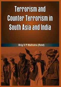 Terrorism and Counter Terrorism in South Asia - Malhotra, V. P.; Malhotra, Brig V.