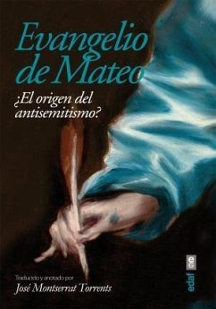 Evangelio de Mateo: ¿El origen del antisemitismo?