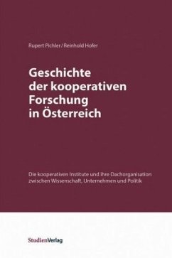 Geschichte der kooperativen Forschung in Österreich - Pichler, Rupert;Hofer, Reinhold