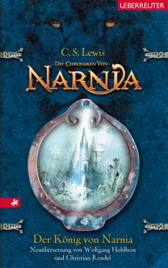 Der König von Narnia / Die Chroniken von Narnia Bd.2 - Lewis, C. S.