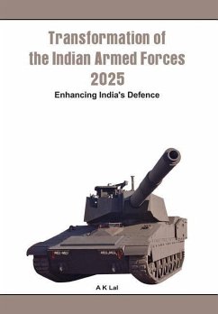 Transformation of the Indian Armed Forces 2025 - Lal (Retd), A K