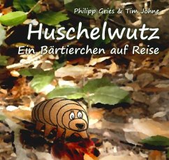 Huschelwutz - Johne, Tim;Gries, Philipp
