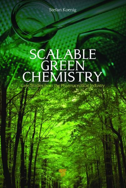 Scalable Green Chemistry (eBook, PDF) Scalable Green Chemistry (eBook, PDF)
