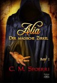 Der magische Zirkel / Alia Bd.1 Der magische Zirkel / Alia Bd.1