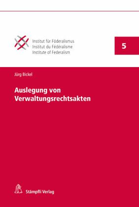 Auslegung von Verwaltungsrechtsakten Auslegung von Verwaltungsrechtsakten