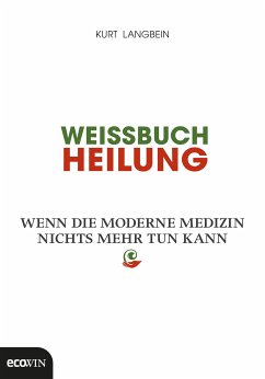 Weissbuch Heilung (eBook, ePUB) - Langbein, Kurt