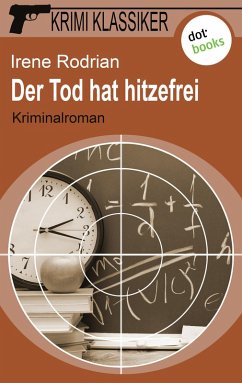 Der Tod hat hitzefrei / Krimi-Klassiker Bd.9 (eBook, ePUB) - Rodrian, Irene
