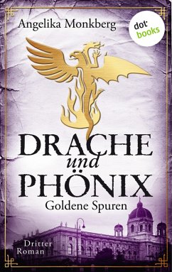 Goldene Spuren / Drache und Phoenix Bd.3 (eBook, ePUB) - Monkberg, Angelika