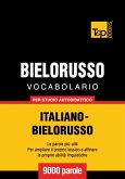 Vocabolario Italiano-Bielorusso per studio autodidattico - 9000 parole (eBook, ePUB)