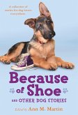 Because of Shoe and Other Dog Stories (eBook, ePUB)