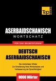 Wortschatz Deutsch-Aserbaidschanisch für das Selbststudium - 9000 Wörter (eBook, ePUB)