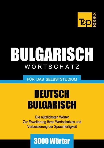 Wortschatz Deutsch-Bulgarisch für das Selbststudium - 3000 Wörter (eBook, ePUB)