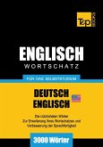 Wortschatz Deutsch-Amerikanisches Englisch für das Selbststudium - 3000 Wörter (eBook, ePUB)