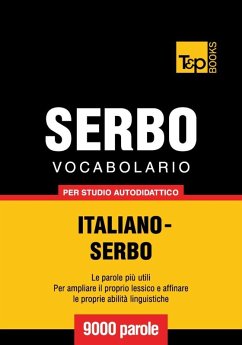 Vocabolario Italiano-Serbo per studio autodidattico - 9000 parole (eBook, ePUB) - Taranov, Andrey