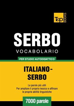 Vocabolario Italiano-Serbo per studio autodidattico - 7000 parole (eBook, ePUB) - Taranov, Andrey