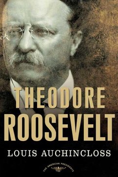 Theodore Roosevelt (eBook, ePUB) - Auchincloss, Louis