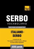 Vocabolario Italiano-Serbo per studio autodidattico - 5000 parole (eBook, ePUB)