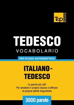 Vocabolario Italiano-Tedesco per studio autodidattico - 3000 parole (eBook, ePUB) - Taranov, Andrey