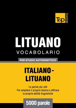 Vocabolario Italiano-Lituano per studio autodidattico - 5000 parole (eBook, ePUB) - Taranov, Andrey