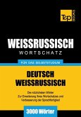 Wortschatz Deutsch-Weißrussisch für das Selbststudium - 3000 Wörter (eBook, ePUB)
