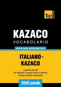 Cover Vocabolario Italiano-Kazaco per studio autodidattico - 3000 parole (eBook, ePUB)