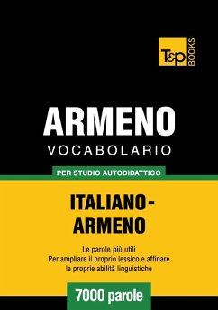 Cover Vocabolario Italiano-Armeno per studio autodidattico - 7000 parole (eBook, ePUB)