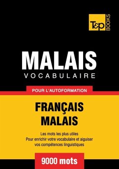 Vocabulaire Français-Malais pour l'autoformation - 9000 mots (eBook, ePUB) - Taranov, Andrey