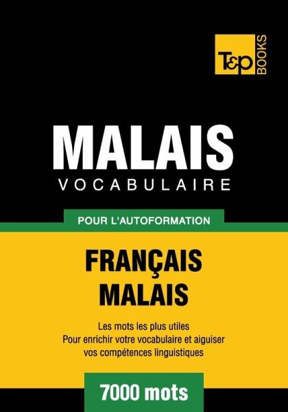 Vocabulaire Français-Malais pour l'autoformation - 7000 mots (eBook, ePUB)