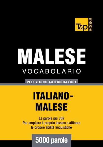 Vocabolario Italiano-Malese per studio autodidattico - 5000 parole (eBook, ePUB)