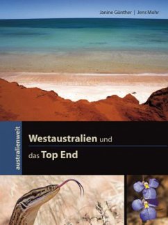 Westaustralien und das Top End - Günther, Janine; Mohr, Jens