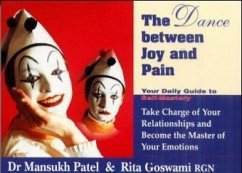 The Dance between Joy and Pain - Patel, Mansukh; Goswami, Rita