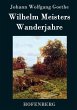 Wilhelm Meisters Wanderjahre - Bild 1