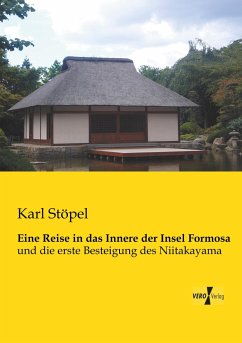 Eine Reise in das Innere der Insel Formosa - Stöpel, Karl