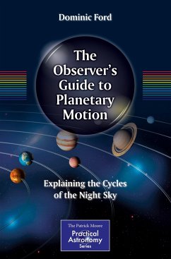 The Observer's Guide to Planetary Motion - Ford, Dominic