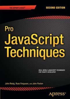 Pro JavaScript Techniques - Paxton, John;Resig, John;Ferguson, Russ