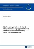 Strafbarkeit grenzüberschreitend tätiger Forschungsgruppen im Bereich der biomedizinischen Forschung in der Europäischen Union